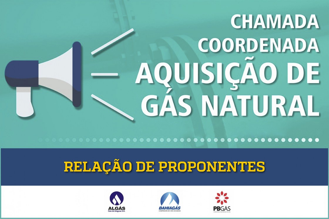 Algás, Bahiagás e PBGás recebem propostas em Chamada Pública para aquisição de gás natural