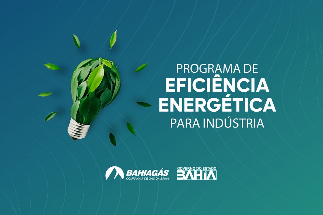 Bahiagás abre segunda edição do Programa de Eficiência Energética para Indústrias